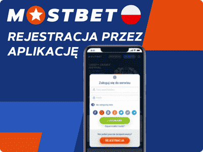 Rejestracja przez aplikację Mostbet