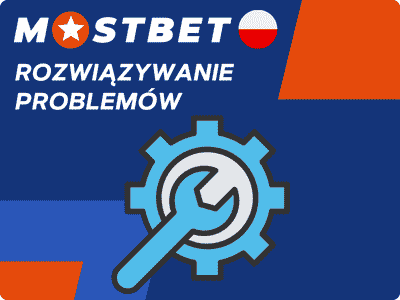 Rozwiązywanie problemów Mostbet